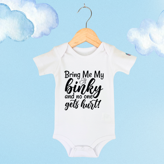 Planet Binky's Exclusive "Bring Me My binky and no one gets hurt" Baby Onesie