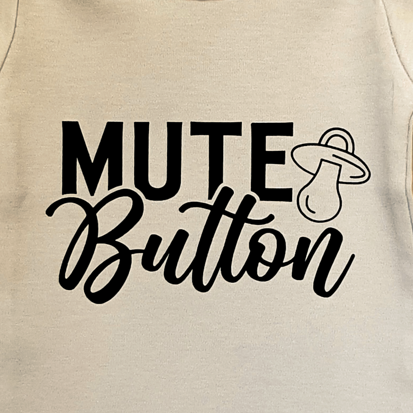 Baby Fun Sayings " Mute Button" Onesie