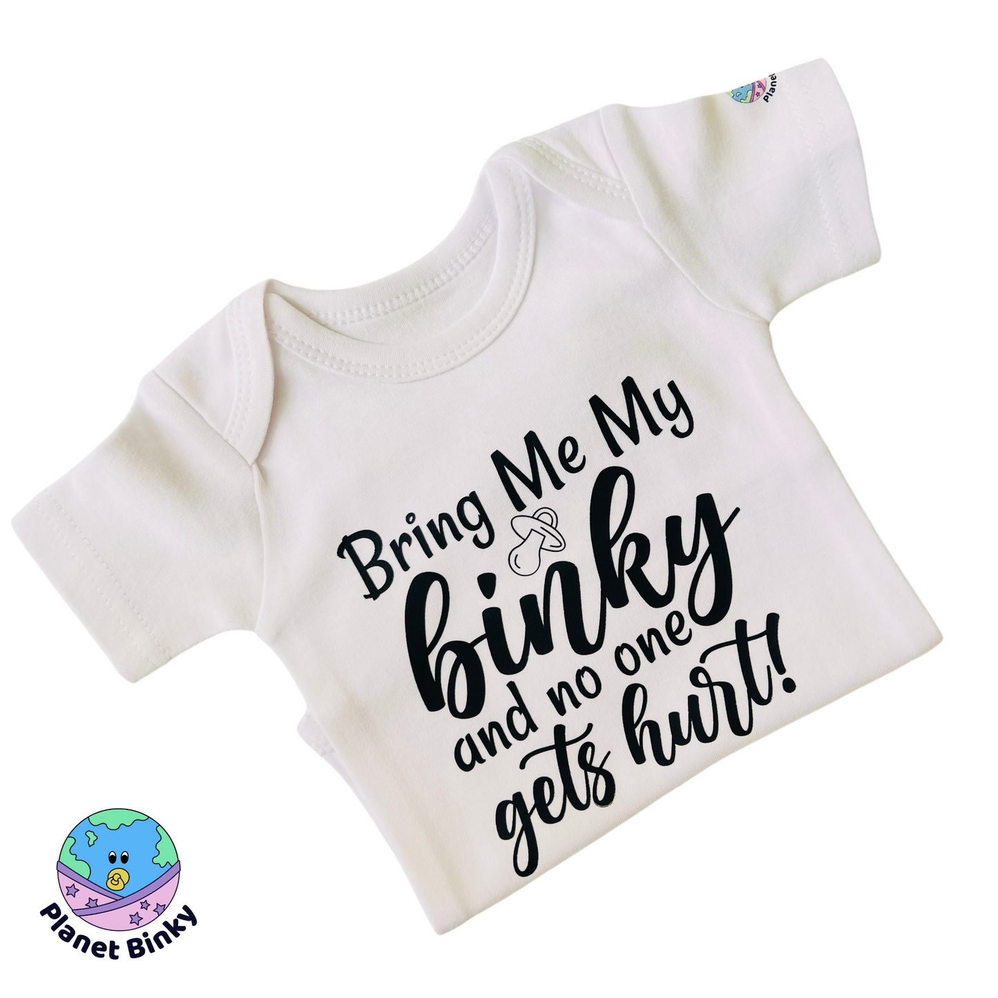 Planet Binky's Exclusive "Bring Me My binky and no one gets hurt" Baby Onesie